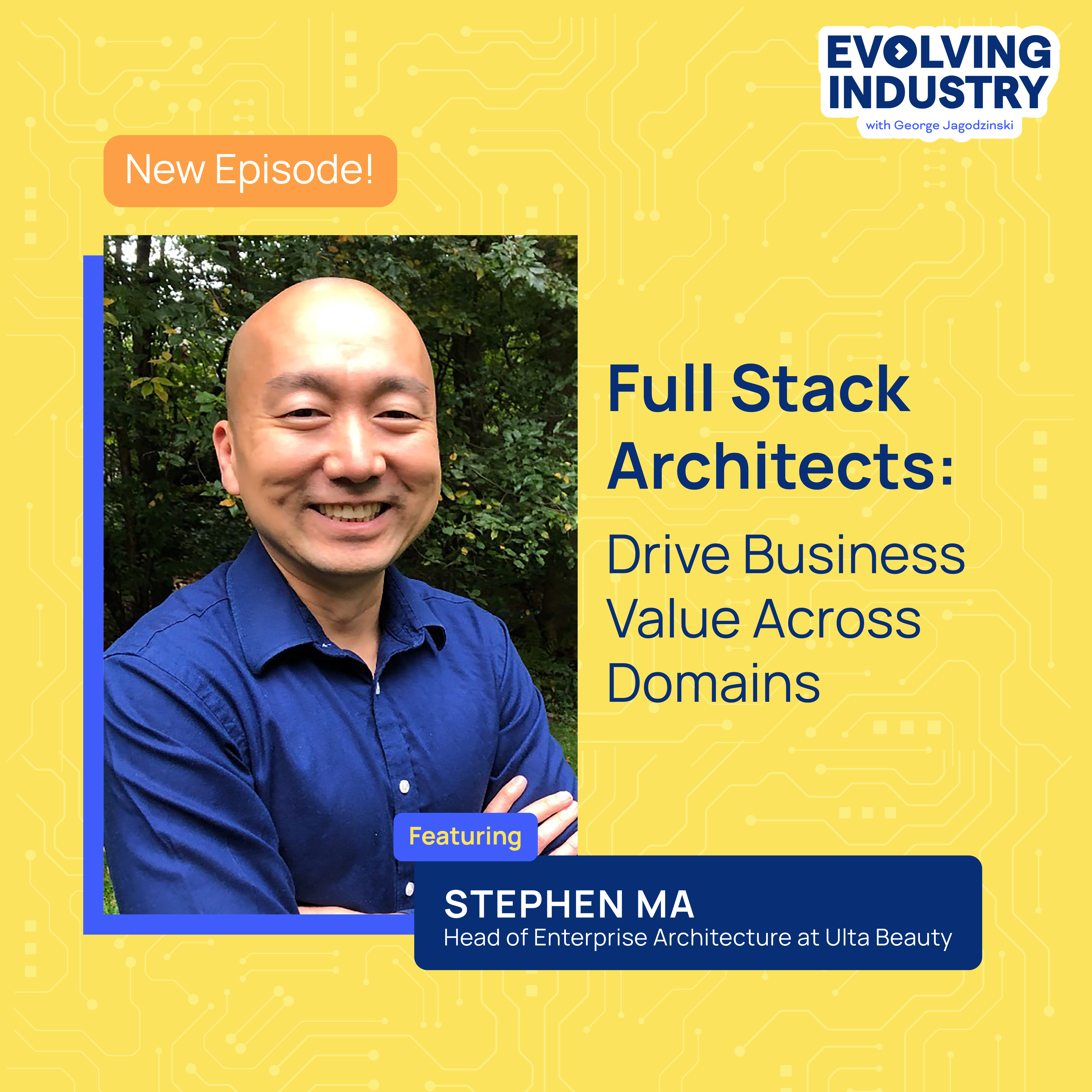 Full Stack Architects: Drive Business Value Across Domains